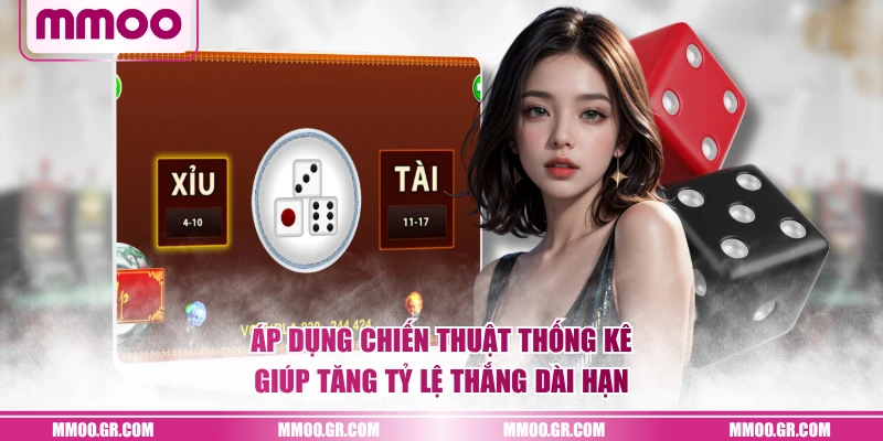 Áp dụng chiến thuật thống kê giúp tăng tỷ lệ thắng dài hạn